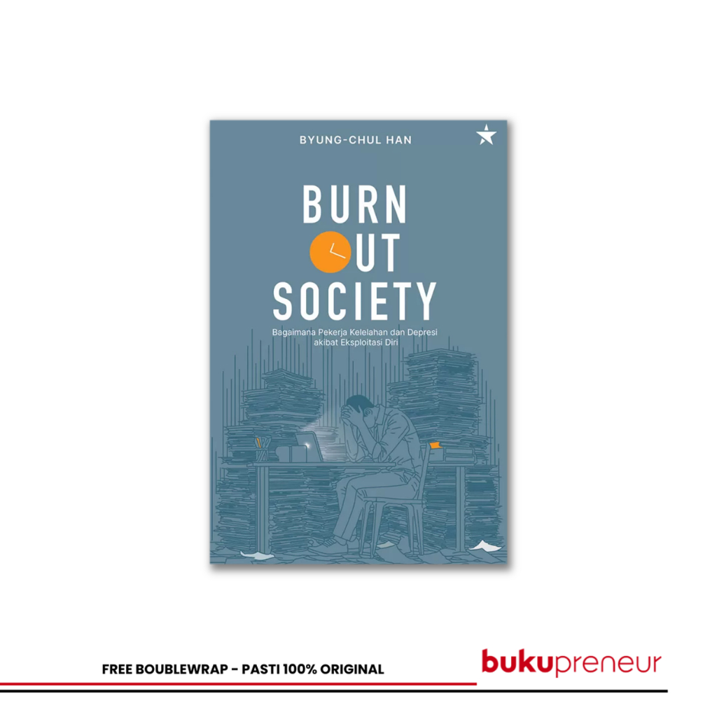 Bookpreneur - Burnout Society: วิธีความเมื่อยล้าและซึมเศร้าด้วยการจองด้วยตนเอง - Byung Chul Han