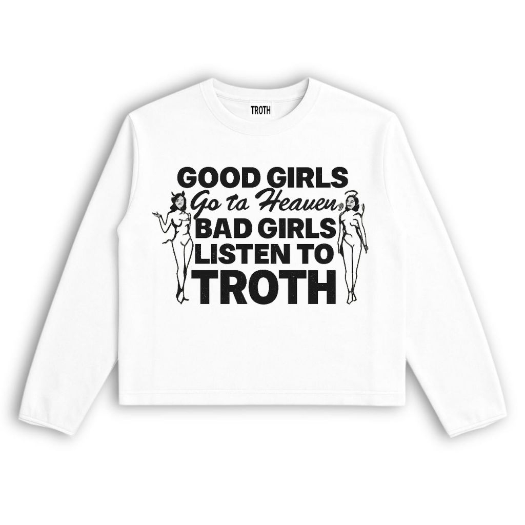 Troth Longsleeves Boxy Good Girls สีขาว