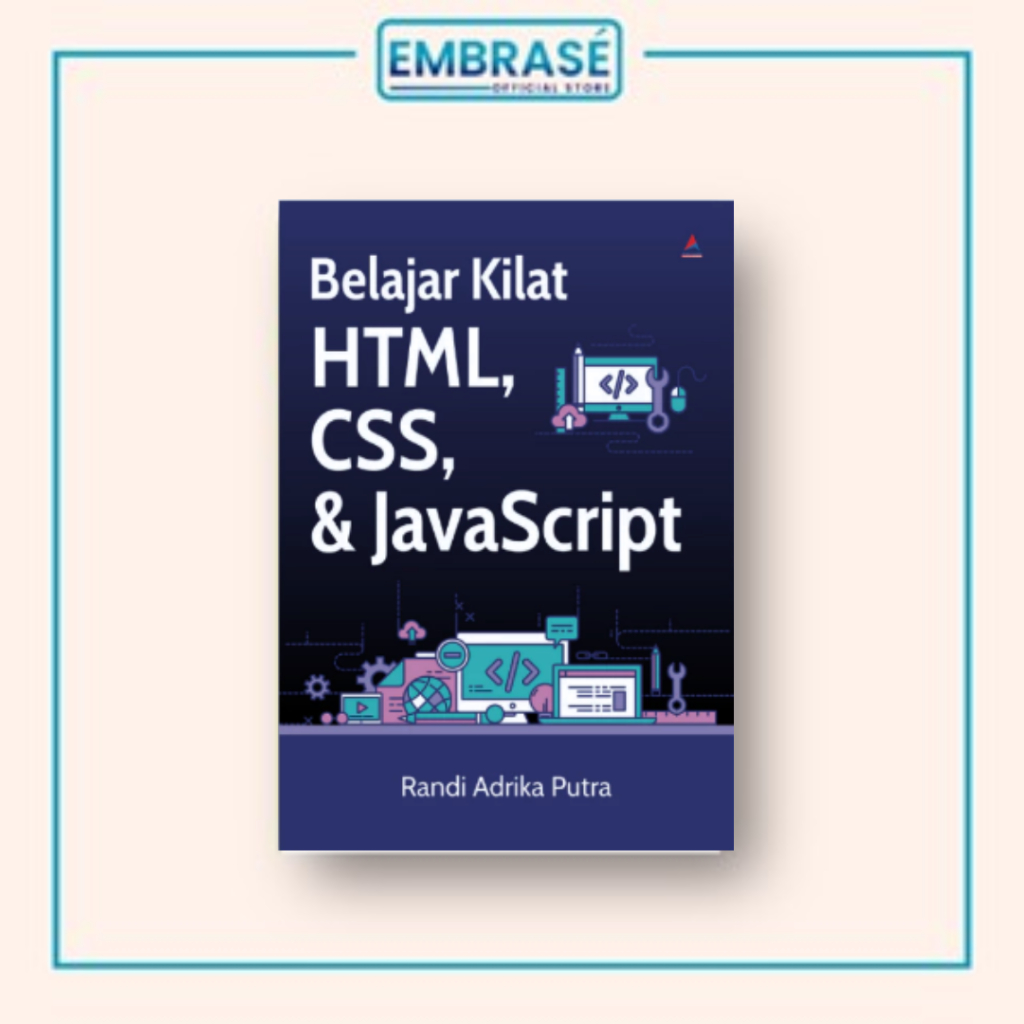 หนังสือ QUICK LEARNING HTML, CSS, & JAVASCRIPT - Embrase