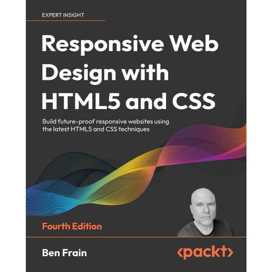 การออกแบบเว็บตอบสนองพร้อมเทคนิค HTML5 และ CSS: สร้างเว็บไซต์ตอบแทนที่ป้องกันอนาคตใช้เทคนิค Latet HTM