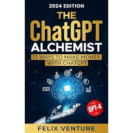 The ChatGPT Alchemist: 13 วิธีทําให้เงินกับ ChatGPT
