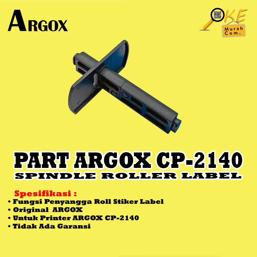อะไหล่ที่ใส่ม้วนสติ๊กเกอร์ Argox CP2140 / CP-2140