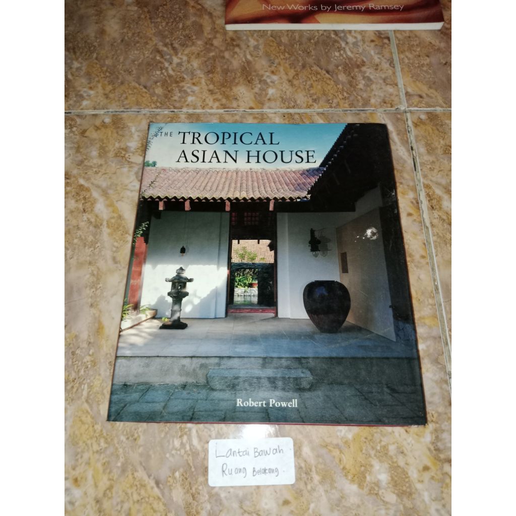 The Tropical Asian House Book - Robert powell