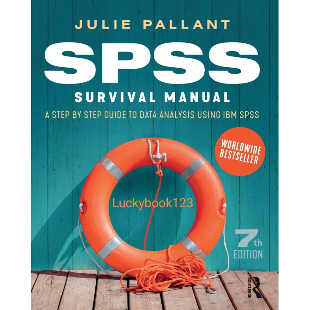 คู่มือหนังสือเอาชีวิตรอด SPSS A Step โดย Step Guide to Data Analysis โดยใช้ IBM SPSS 7th Edition