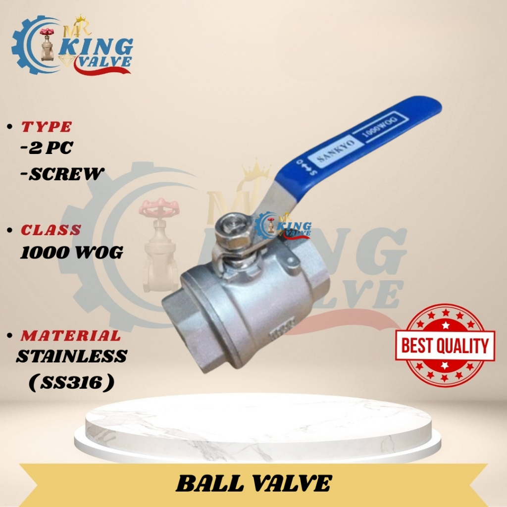1/4" - 2" นิ้ว / วาล์วบอล SANKYO 2PC / STOP KRAN / วาล์วบอล สแตนเลส SS316 SANKYO ORIGINAL