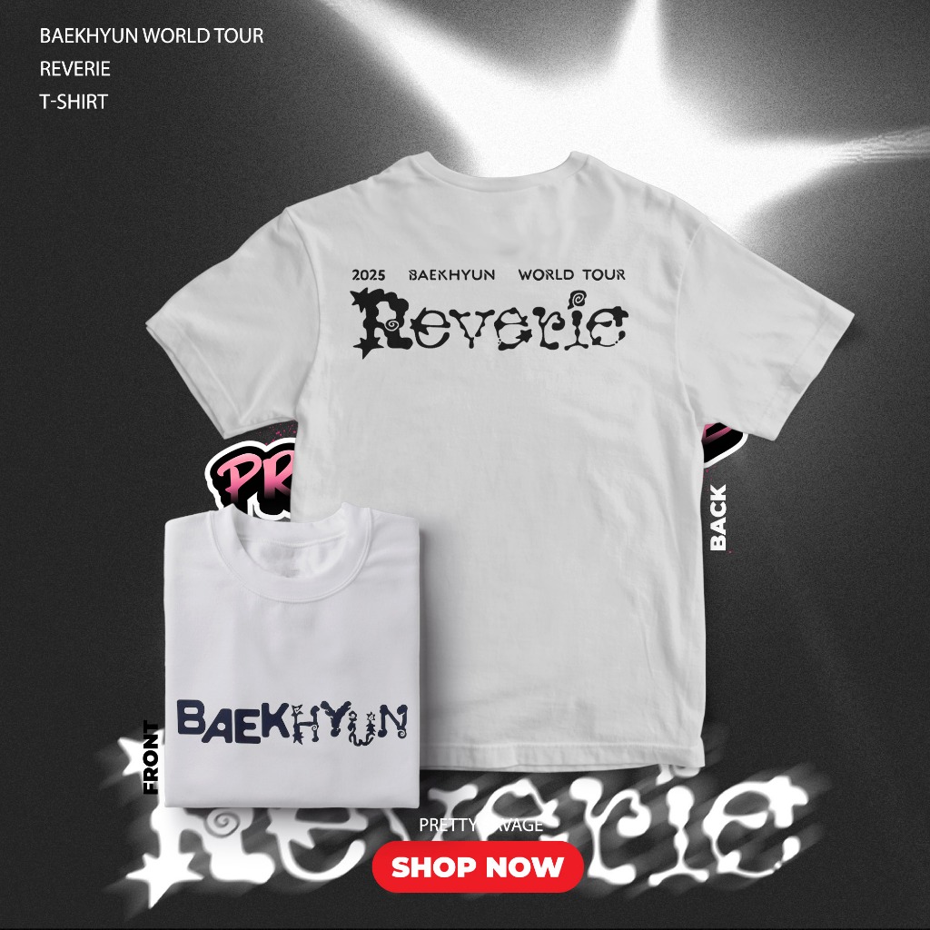Pretty Savage- Baekhyun world tour 2025 เสื้อยืด Reverie