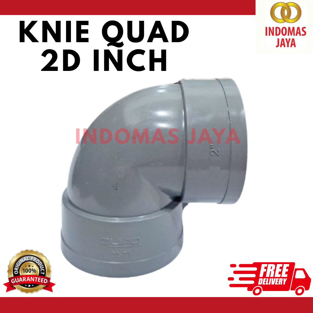 QUAD KANI 2 D INCH QUAD KNEE 2 D INCH ELBOW CONNECTION 2 INCH QUAD