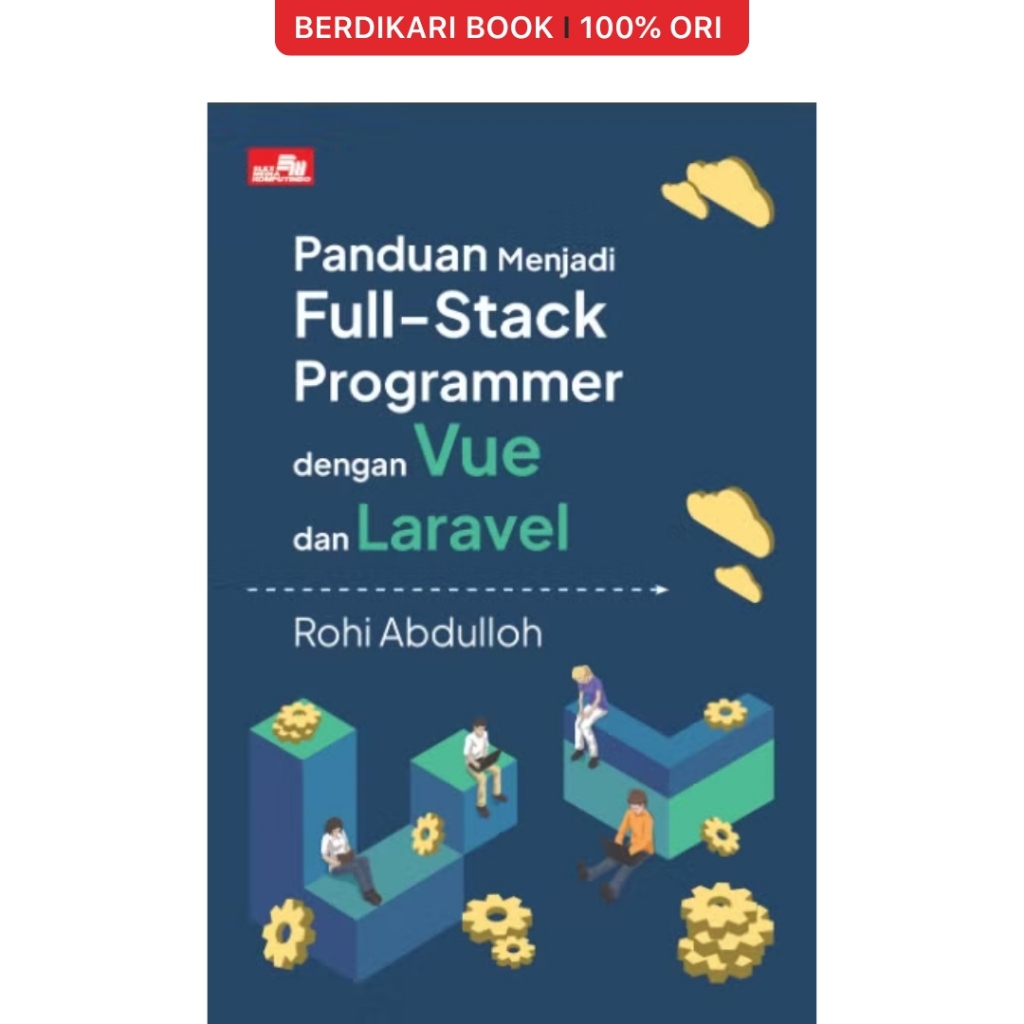 Berdikari - คู่มือสร้างโปรแกรมเมอร์ Full-Stack พร้อม Vue และ Laravel - Gramedia