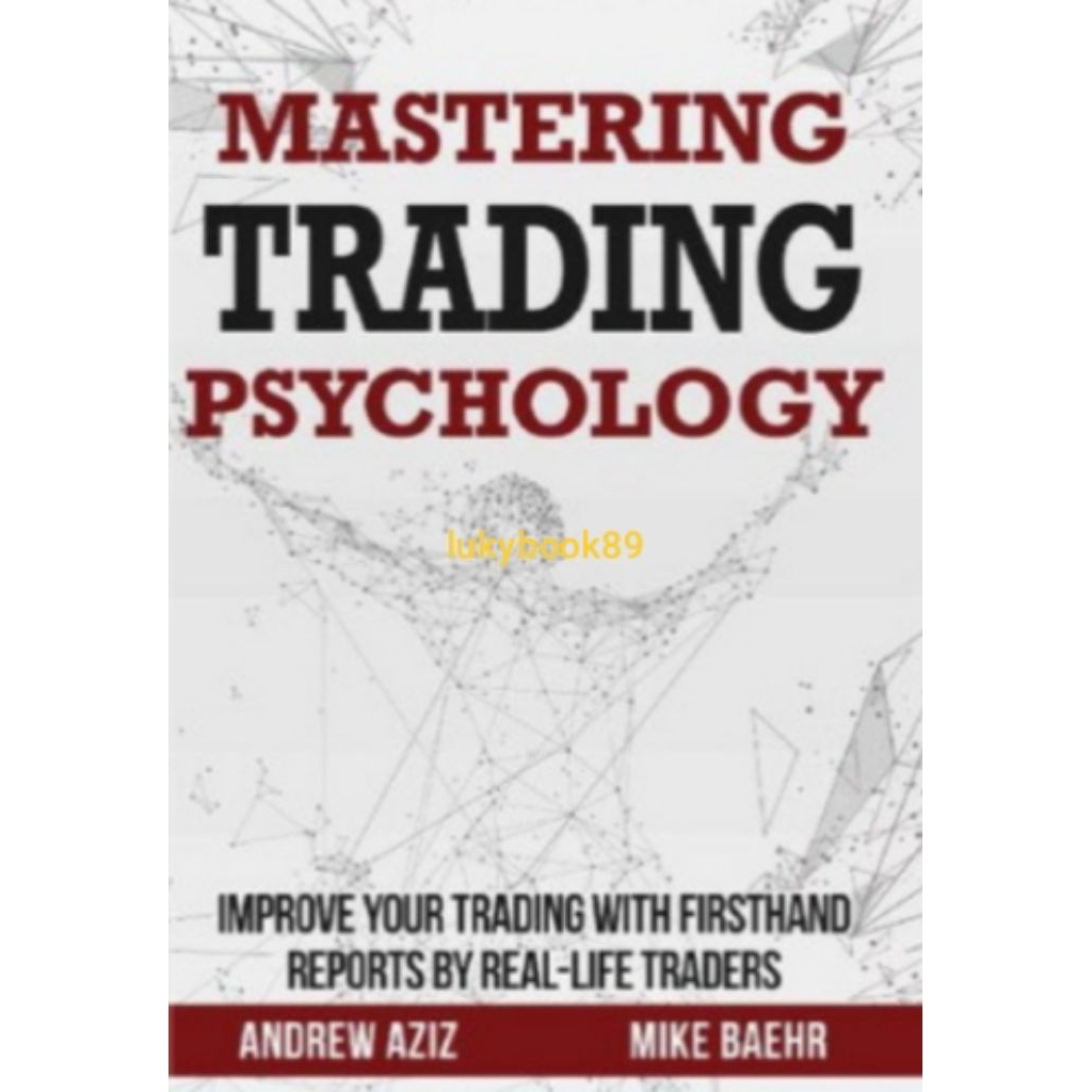 จิตวิทยาการซื้อขาย Mastering โดย Andrew Aiz