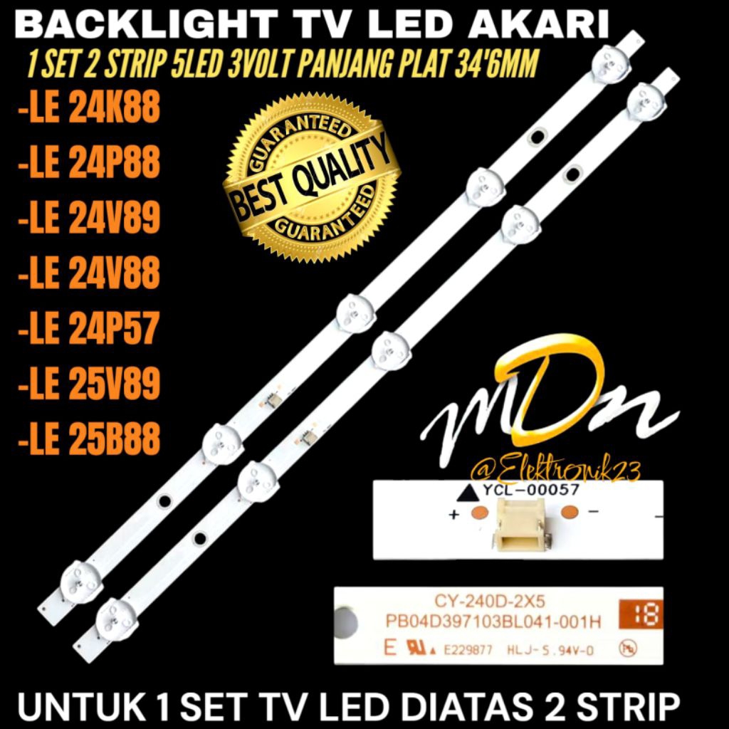 AKARI 24 INCH LED TV BACKLIGHT LE 24K88- LE 24P88- LE 24V89- LE 24V88- LE 24P57- LE 24V89- LE 25V89-