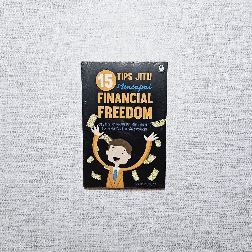 หนังสือ 15 เคล็ดลับสําหรับ Achieving Financial Freedom: Edwin Santoso, SE., CFP