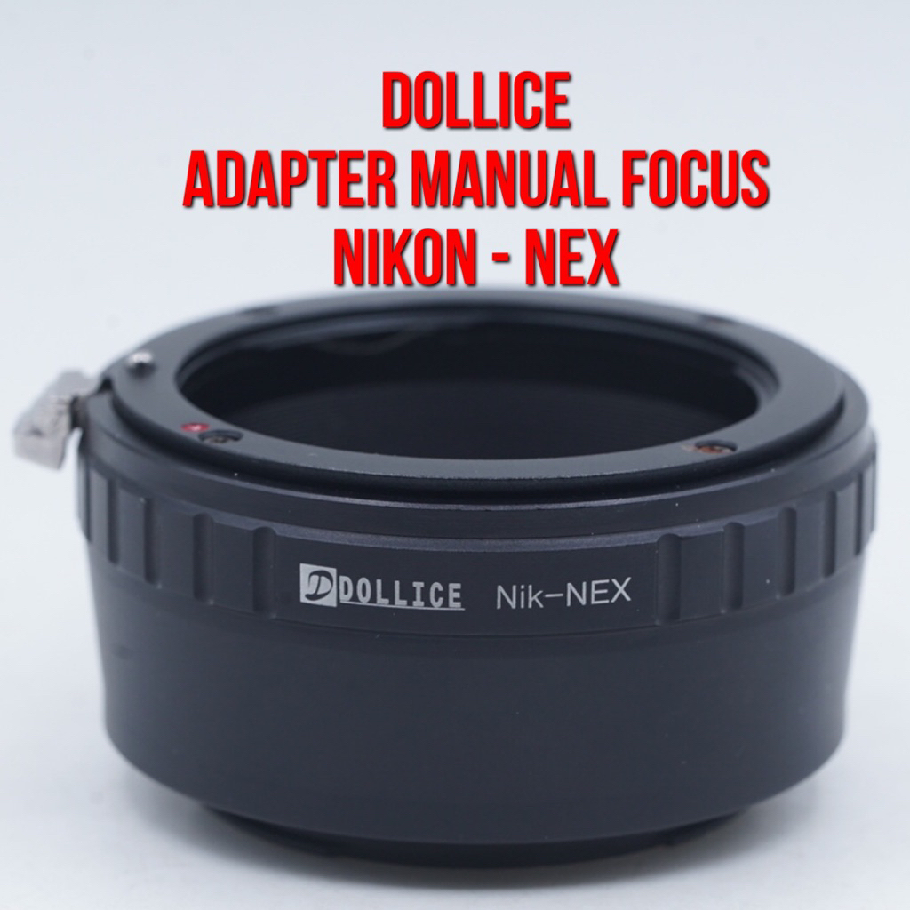 อะแดปเตอร์เลนส์ Dollice | NIKON - NEX | Nikon Pre-AI AI-S AF AF-D AF-S ถึง Body Camera Sony NEX E-Mo