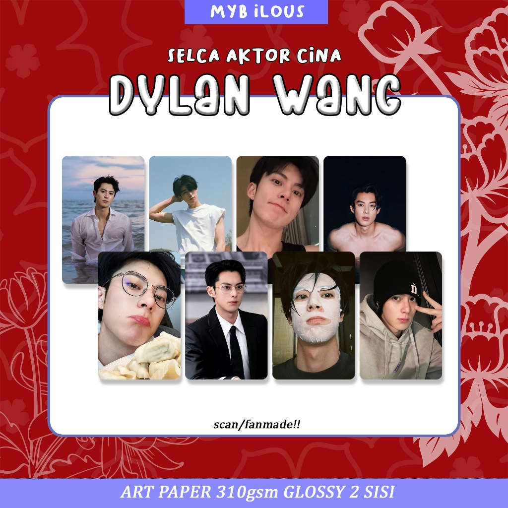 [PHOTO SLIDE TO CHOOSE VARIATION] นักแสดงจีน WANG HEDI DYLAN WANG SELCA FANMADE