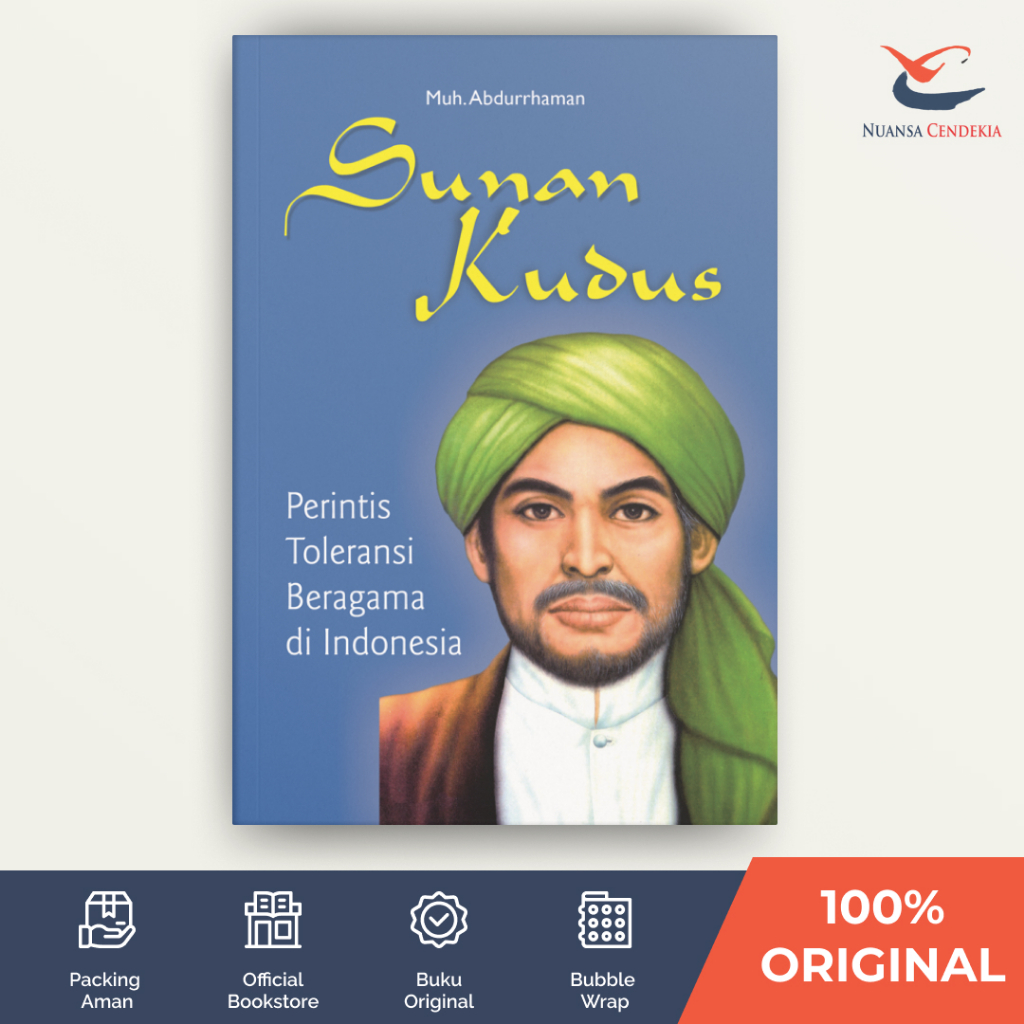 Sunan Kudus: เม็ดพื้นฐานสําหรับทางศาสนา Tolerance ใน Archipelago - Muh. Abdurrahman - [Nuansa Cendek