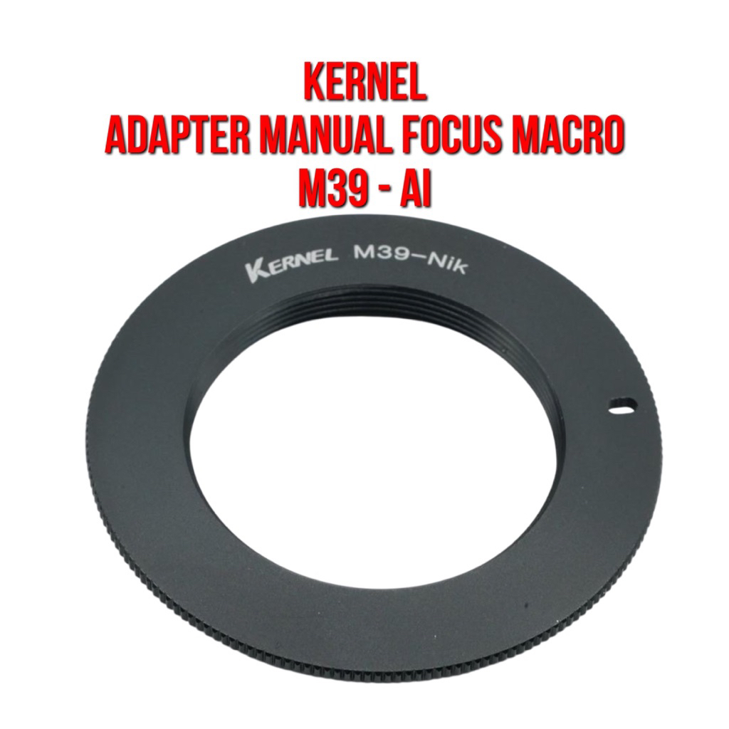 อะแดปเตอร์เลนส์ KERNEL | M39 - AI Macro Focus | เลนส์ M39 39x1 39mm M 39 L39 Mount to Body Camera Ni