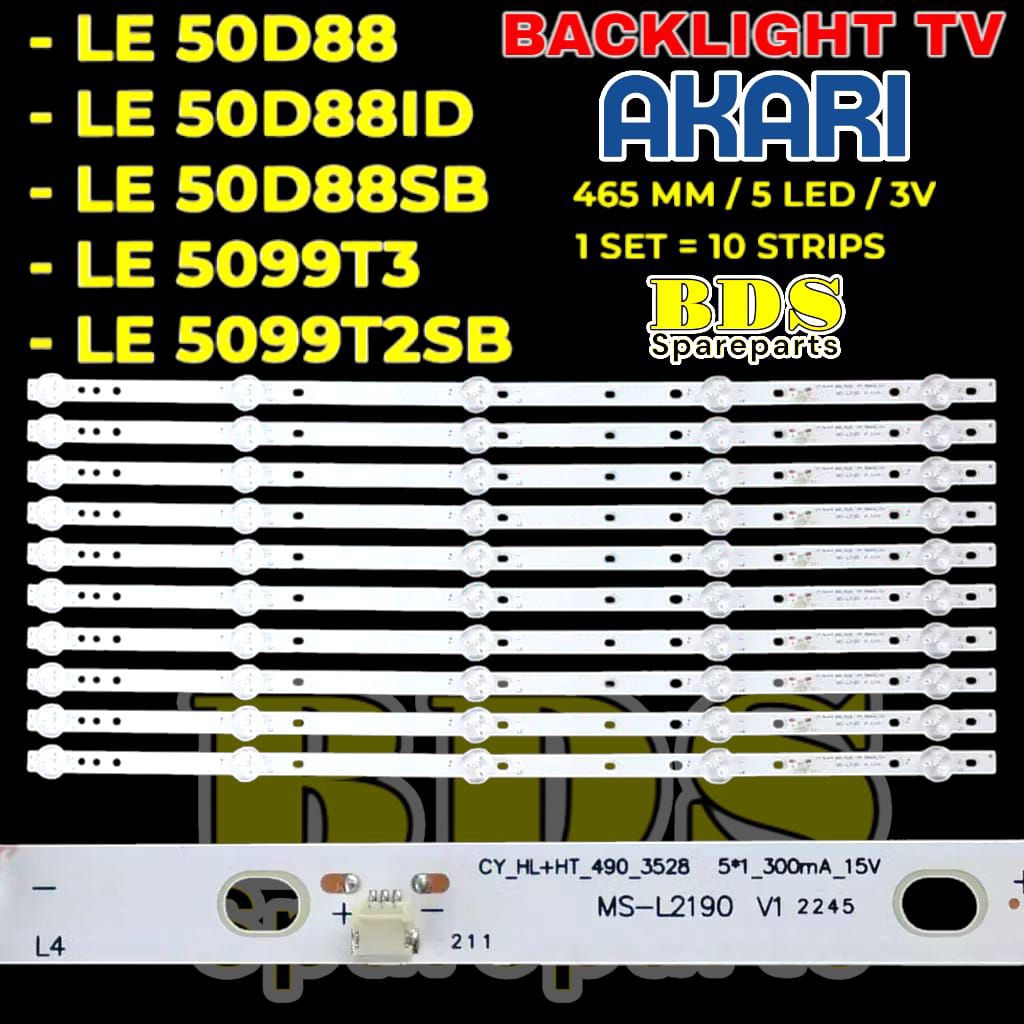 AKARI 50 INC LED TV BACKLIGHT LE-50D88 LE-50D88ID LE-50D88SB LE-5099T3 LE-5099T2SB LE50D88 LE50D88 L