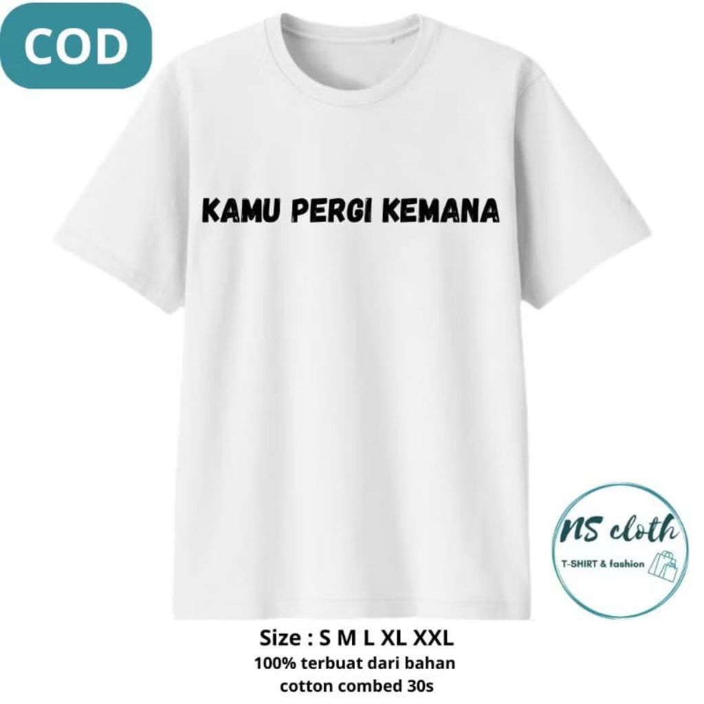 เสื้อยืด DISTRO พร้อมคําของคุณ, GOING OUT, ANYWHERE, 30S COMBED COTTON MATERIAL