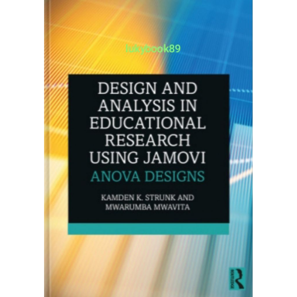 การออกแบบและการวิเคราะห์ในการวิจัยทางการศึกษาโดยใช้ Jamovi