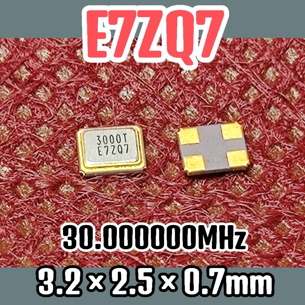 ชิป Oscilator คริสตัล xtal คริสตัล Oscilator SMD 4pin E7ZQ7 30.000000MHz 30MHz ขนาด 3.2 2.5 0.7mm 4 