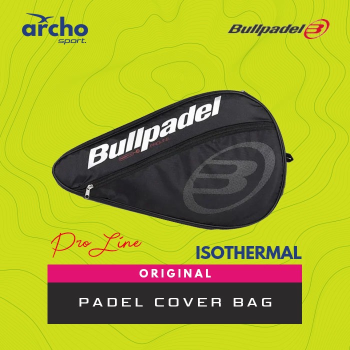 BULLPADEL Padel Cover Pro Line Isoftic Thermo Bag / Bag Sarung - Padel Case Original 100%