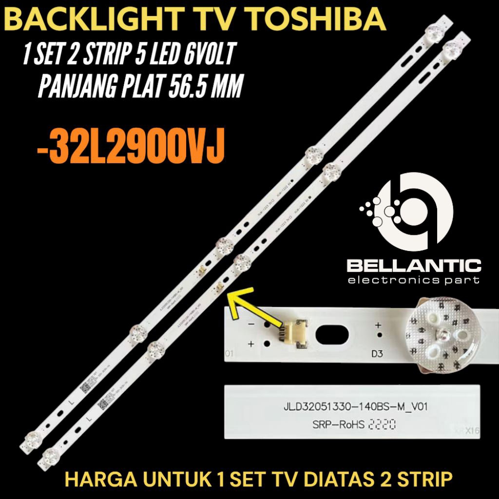TOSHIBA 32 INCH LED TV BACKLIGHT 32L2900VJ 32 INCH TV BACKLIGHT