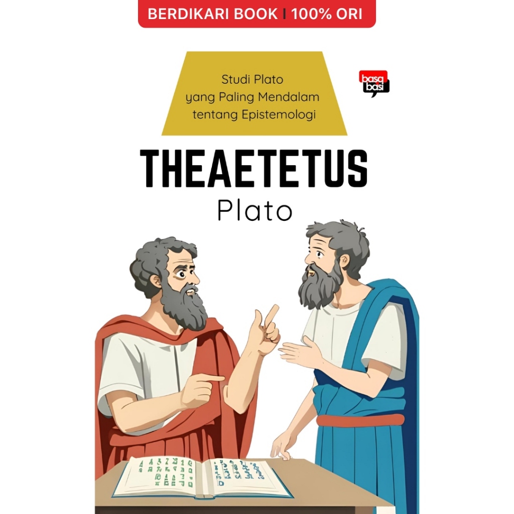 Berdikari - Plato; Theaetetus The Deepest Plato Studies เกี่ยวกับ Epistemology - Basabasi