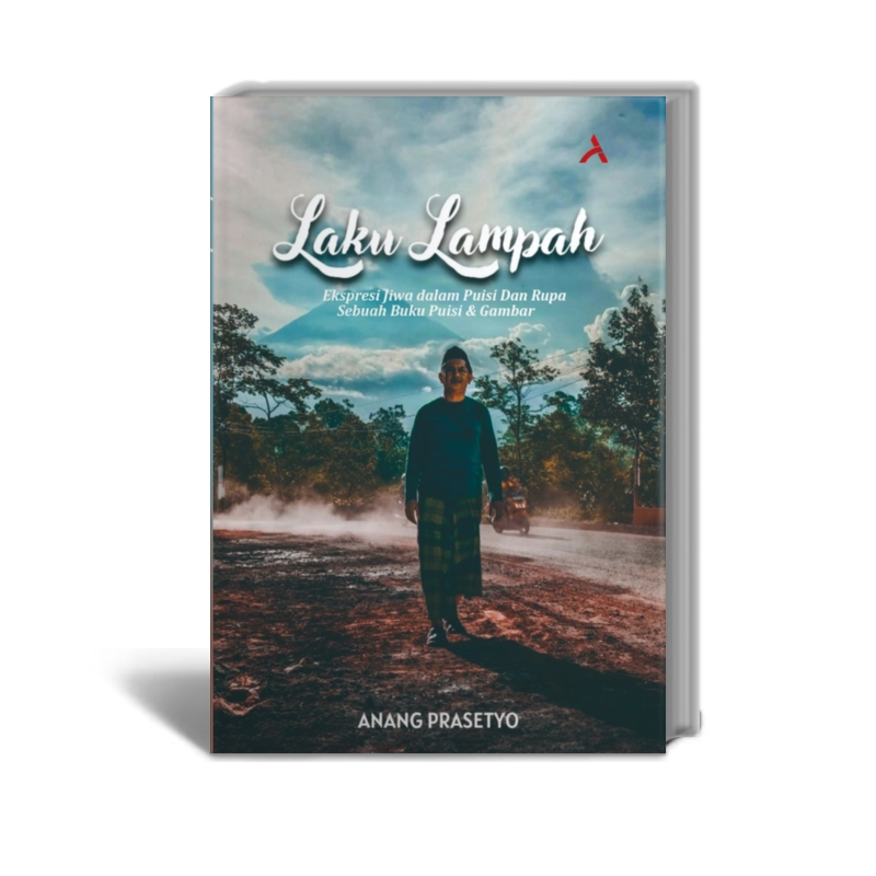 Laku Lampah: Soul Expression in Poetry and Fineness, A Poetry & Picture Book - Anang Prasetyo - Pene