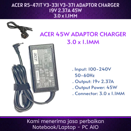 ACER 19V 2.37A SPIN SP111-32N SP111-33 SP113-31 SP314-51 SP315-51 SP513-52N Chromebook 11 C730 CB3-1