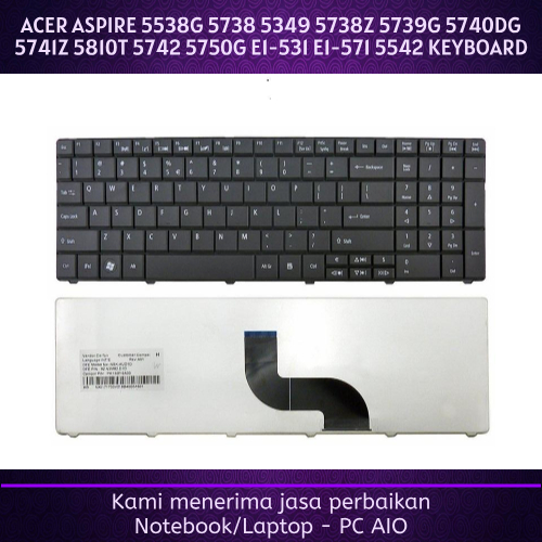 ACER Aspire 5542 5536 5536G 5538G 5738 5738G 5349 5738Z 5739G 5740DG 5741Z 56810T 5742 5750G E1-571 