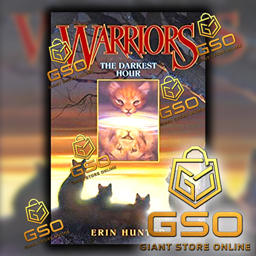 GSO Warriors - The Darkest Hour (Warriors Series 6) E.Hunter