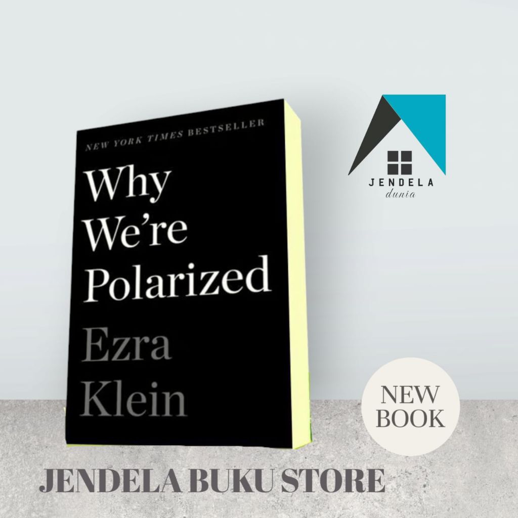 ทําไมเราคือโพลาไรซ์ Ezra Klein