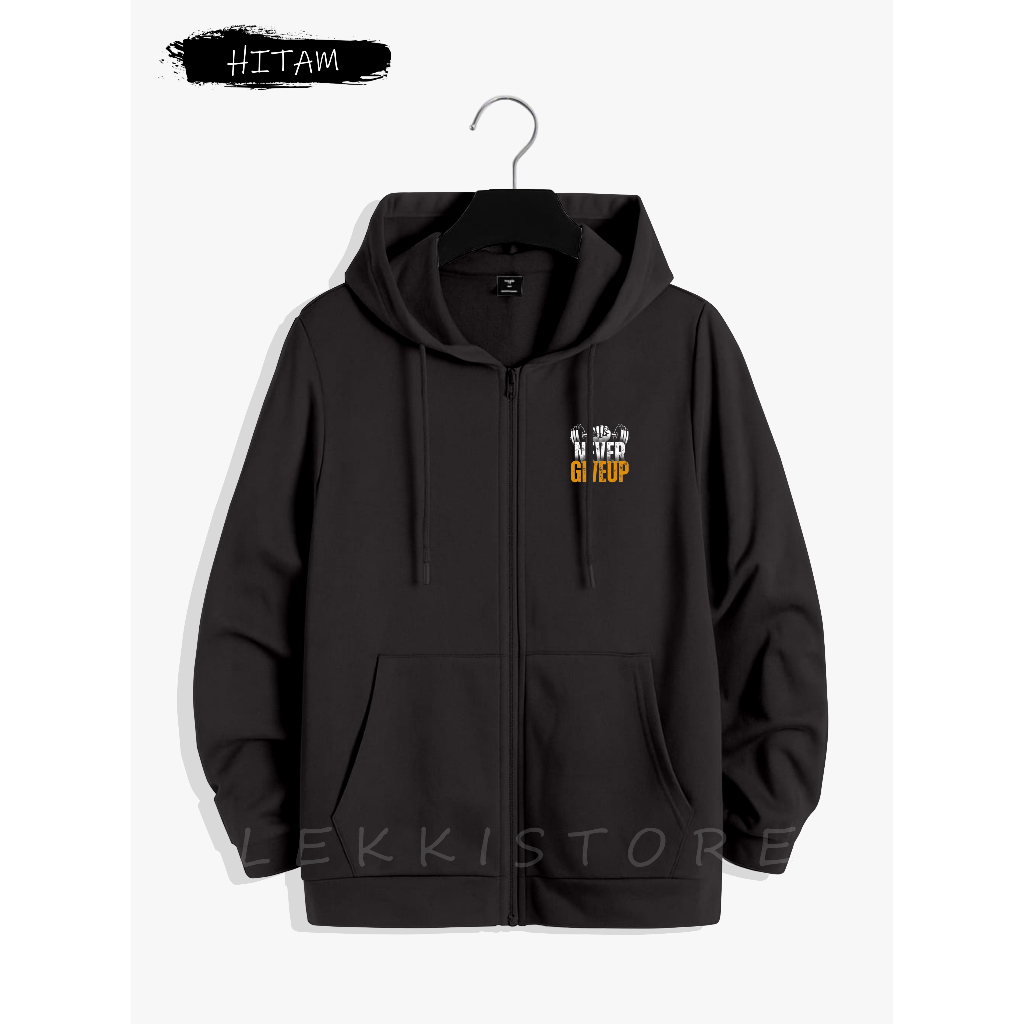 NEVER GIVE UP Zipper Hoodie Sweater สําหรับผู้ชายและผู้หญิง - Distro Hoodie Sweater