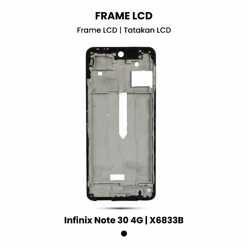 Infinix Note 30 4G / X6833B กรอบ LCD – กระดูกกลาง / LCD Mount X6833B / infinix Note30 Pro