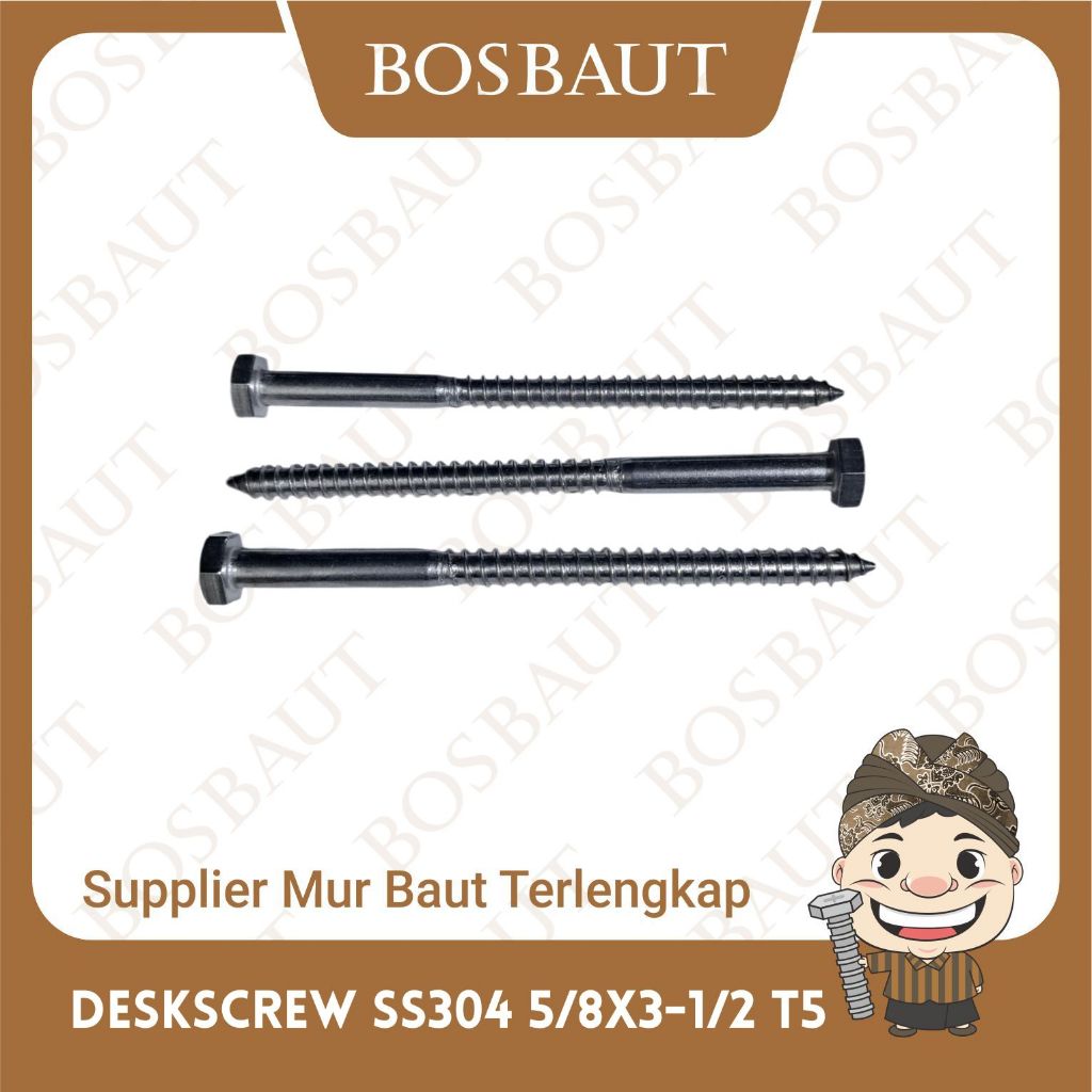 LAG SCREW STAINLESS - DESKSCREW SS304 5/8X3-1/2 T5