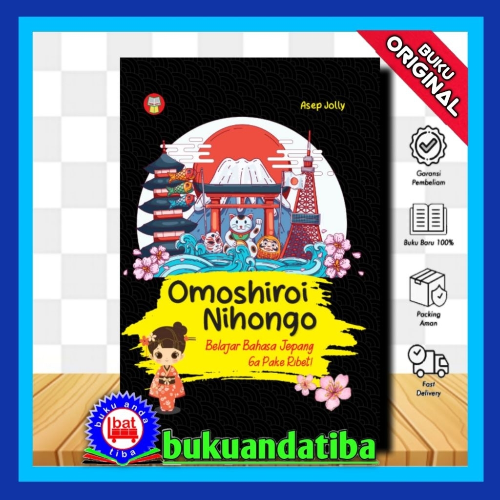 OMOSHIROI NIHONGO BOOK: LEARN JAPANESE LANGUAGE ไม่ใช้ความสะดวกสบาย - Asep Jolly