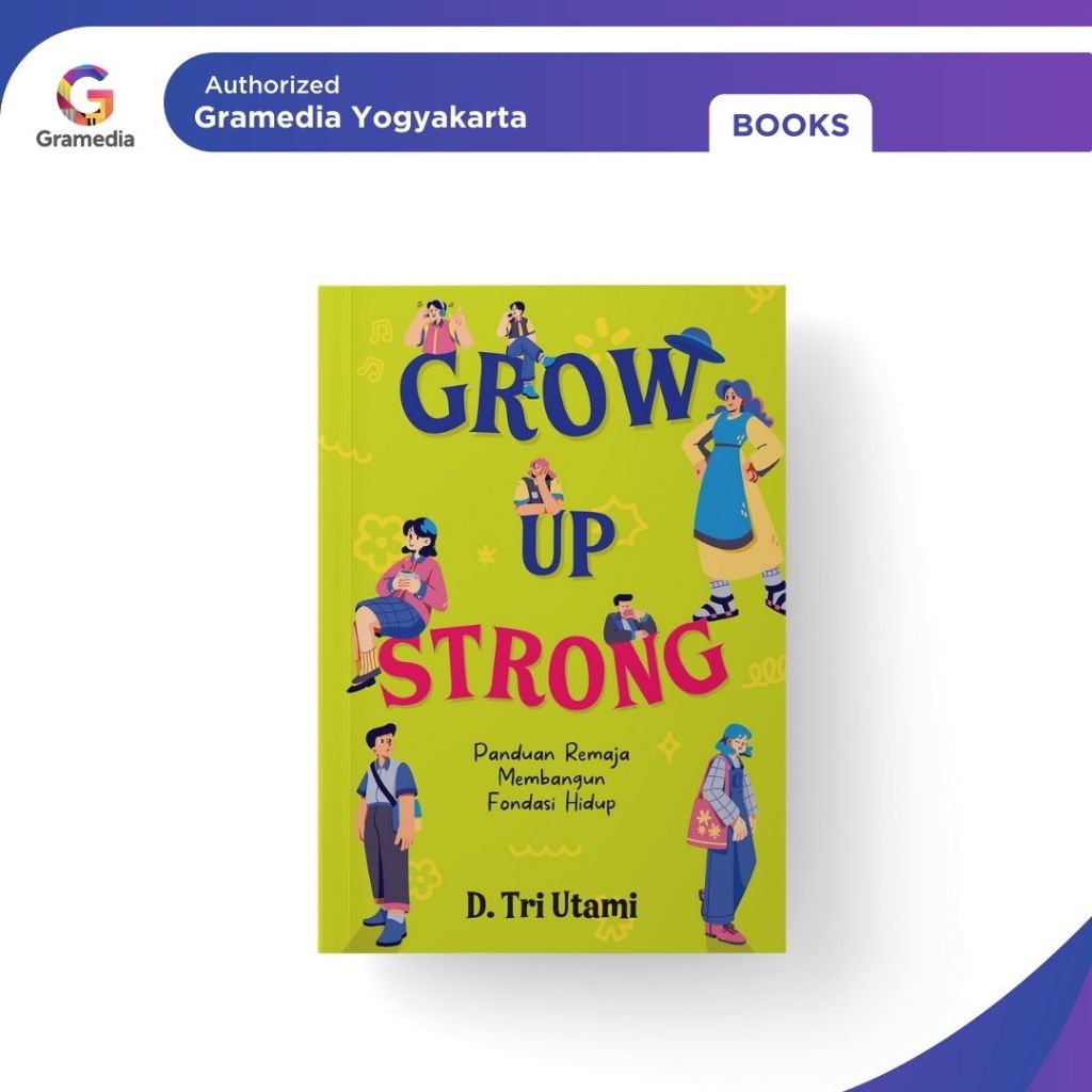Gramedia Yogya - Grow up Strong