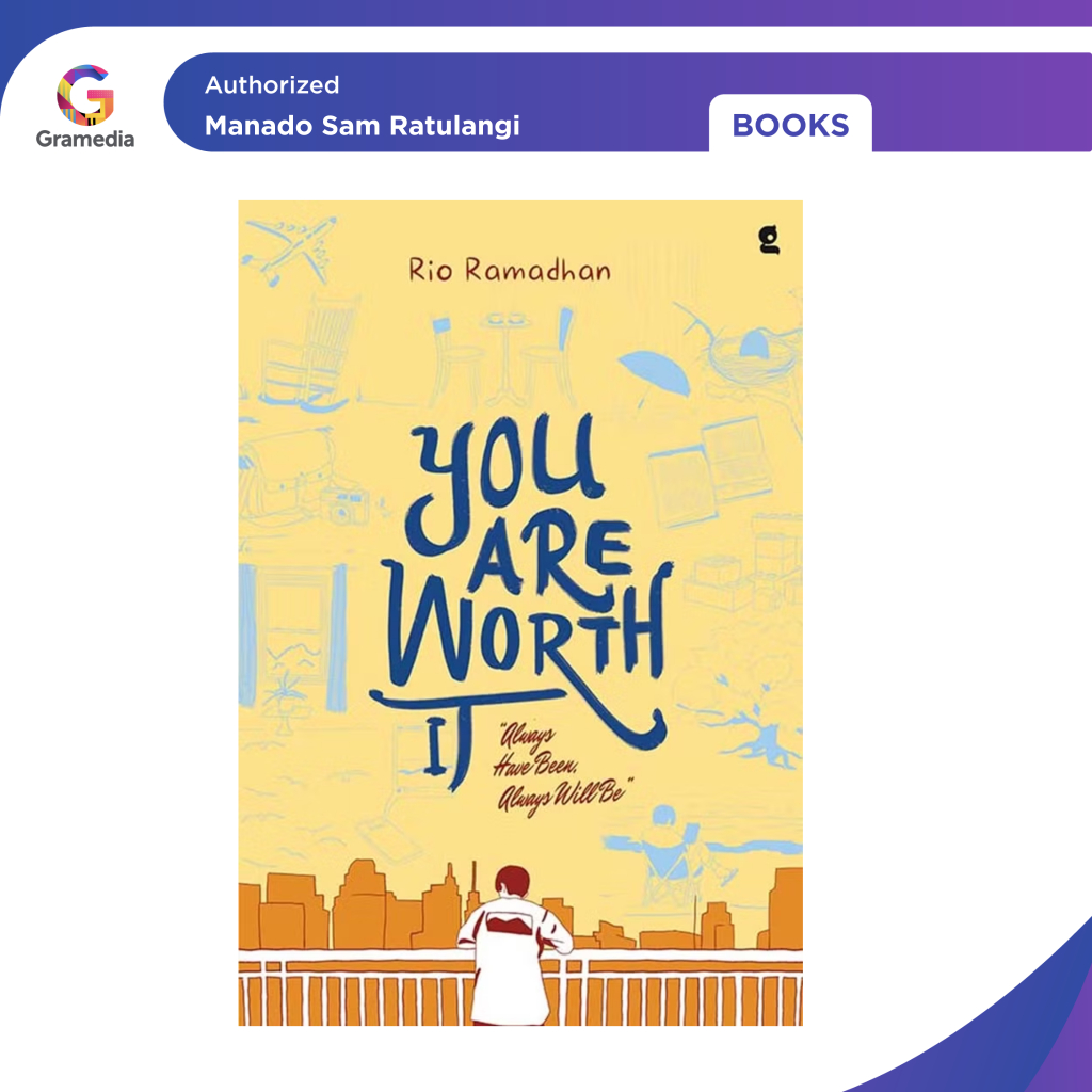 Gramedia Manado-You Are Worth It : Always Have Been, Always Will Be