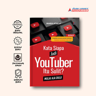 Buku Kata Siapa Jadi Youtuber Itu Sulit? Mulai Aja Dulu - Inara Atalia - Anak Hebat Indonesia