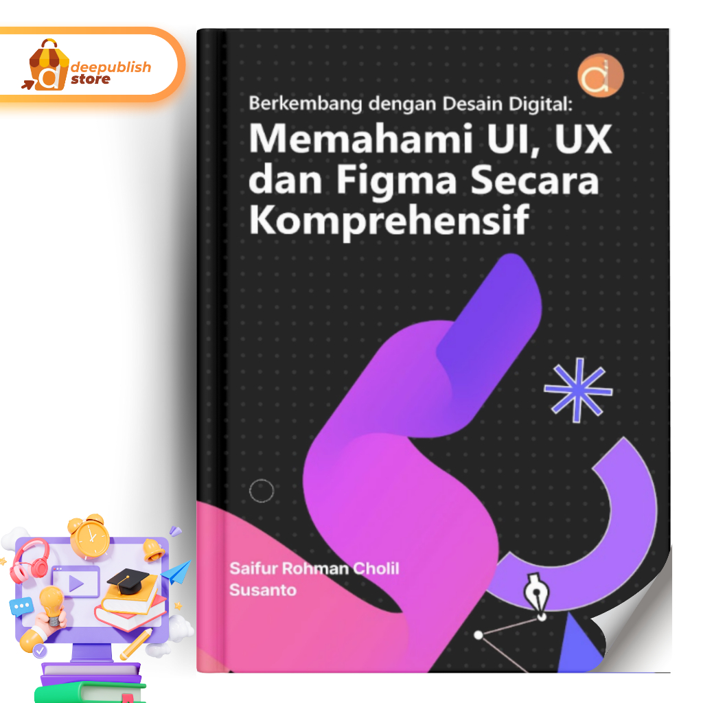 Deepublish - หนังสือพัฒนาด้วยการออกแบบดิจิทัล: Understand UI, UX, และ Figma ครอบคลุม