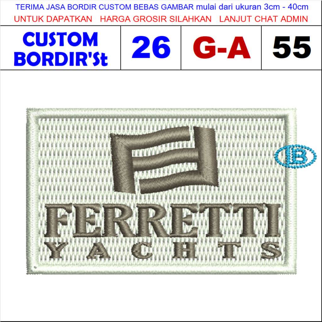 G-A55 FERRETTI YACWYS โลโก้ EMBROIDERY PATCH - CUSTOM STESTIMONI EMBROIDERY