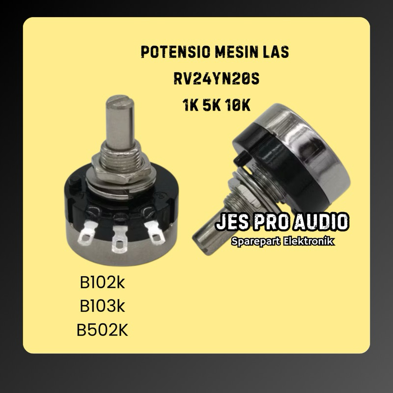 MESIN WELDING MACHINE POTENSIO RV24YN20S 1K 5K 10K RV24YN 20S B102K B103K B502