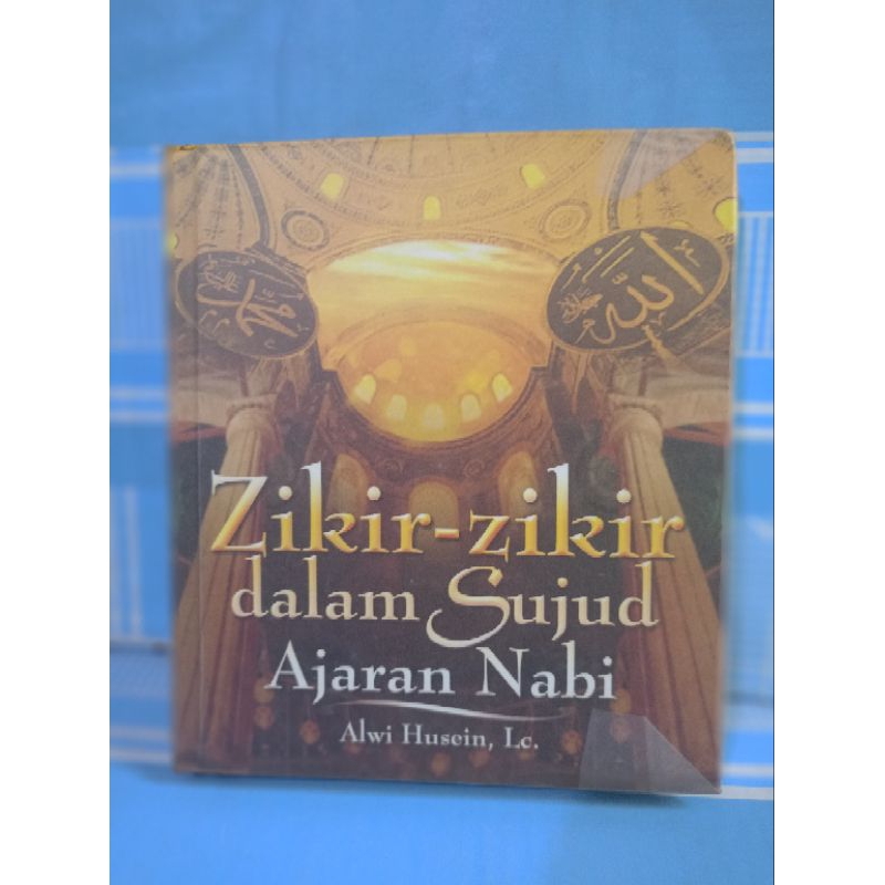 NABI ZIKIR-ZIKIR IN THE TEACHING OF THE PROPHET โดย Alwi Husein, Lc.