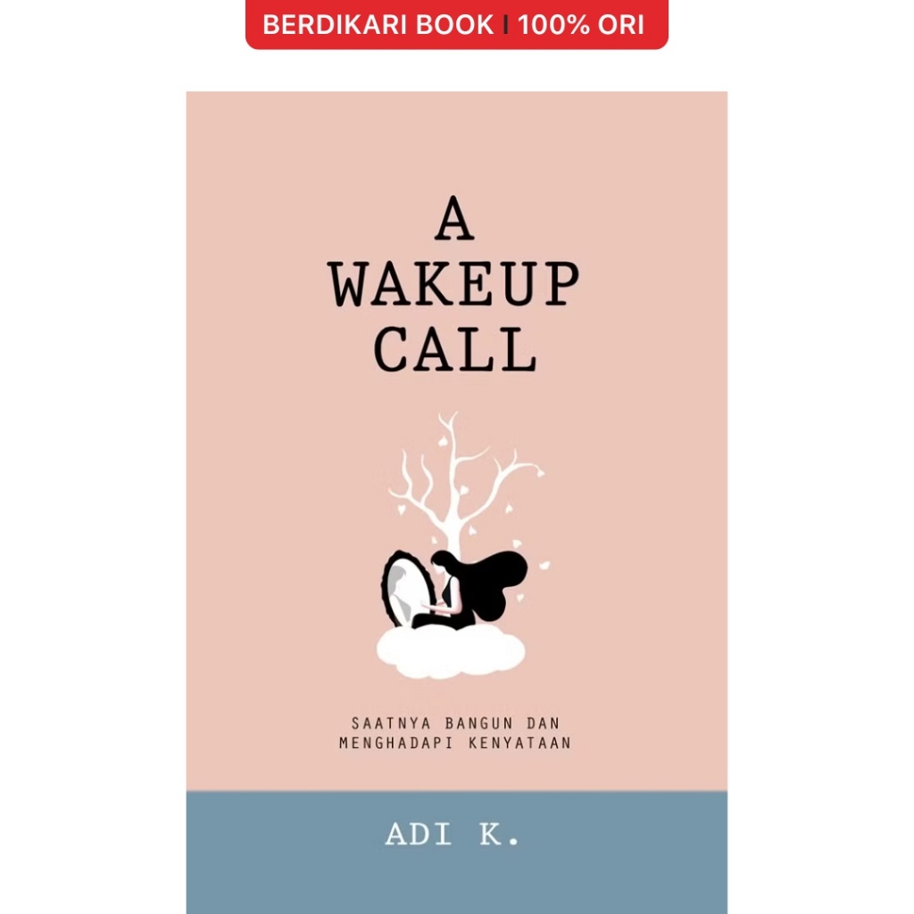 Berdikari - Adi K; A Wakeup Call - Gramedia