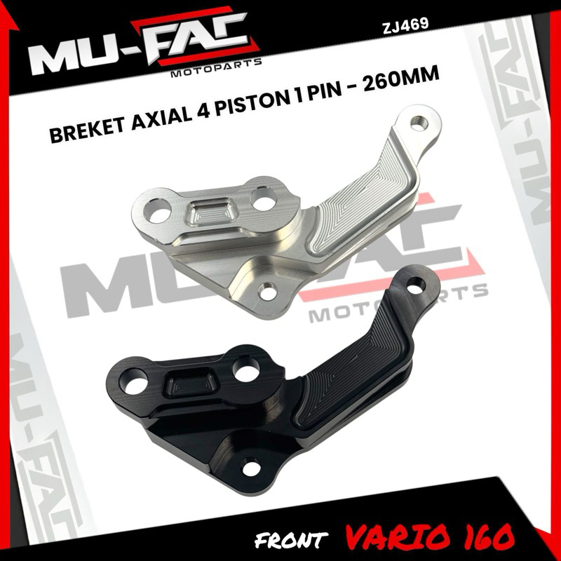 Mufact 4 Piston Caliper Bracket / Big Pot Axial Front Caliper Vario 160 แผ่น 260MM CNC ZJ469 -