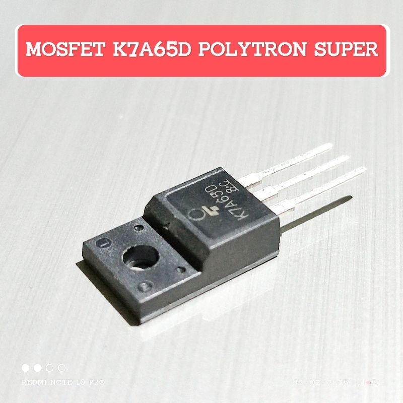 MOSFET K7A65D FET 7A65D 7A65 POLYTRON SUPER GRADE A √