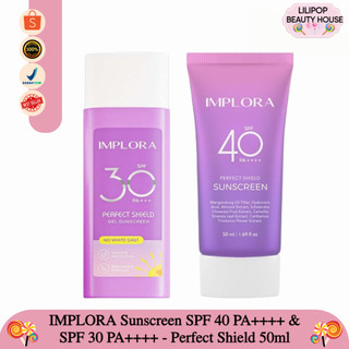 IMPLORA Sunscreen SPF 40 / SPF 30 PA++++ 50ml – Sunblock Wajah & Tubuh Perfect Shield
