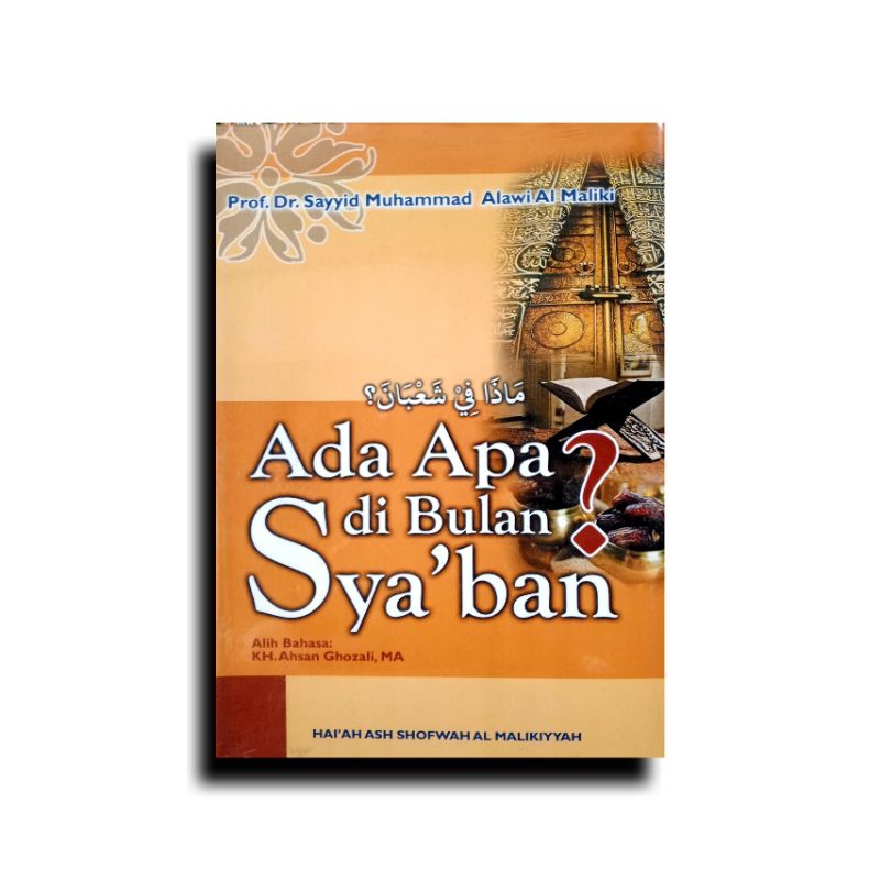 ความลับของเดือนของ Syaban / Maadza Fii Syaban โดย Sayyid Muhammad Bin Alwi Almaliki