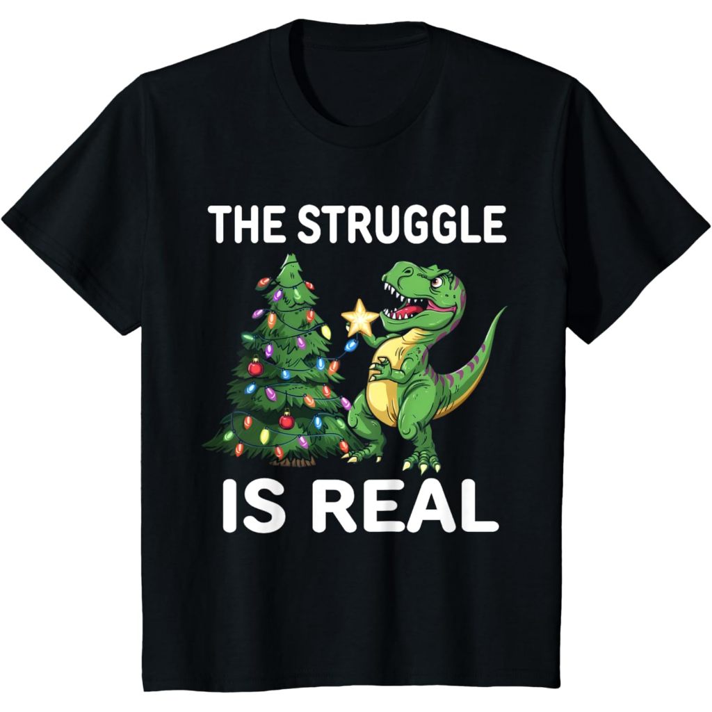 The Struggle Is Real Dinosaur Xmas Tree Christmas T Rex Boys เสื้อยืด