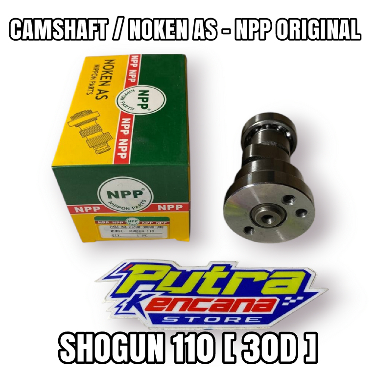NOKEN AS CAMSHAFT NPP ORIGINAL - SHOGUN 110, SHOGUN KEBO [ 30D ]