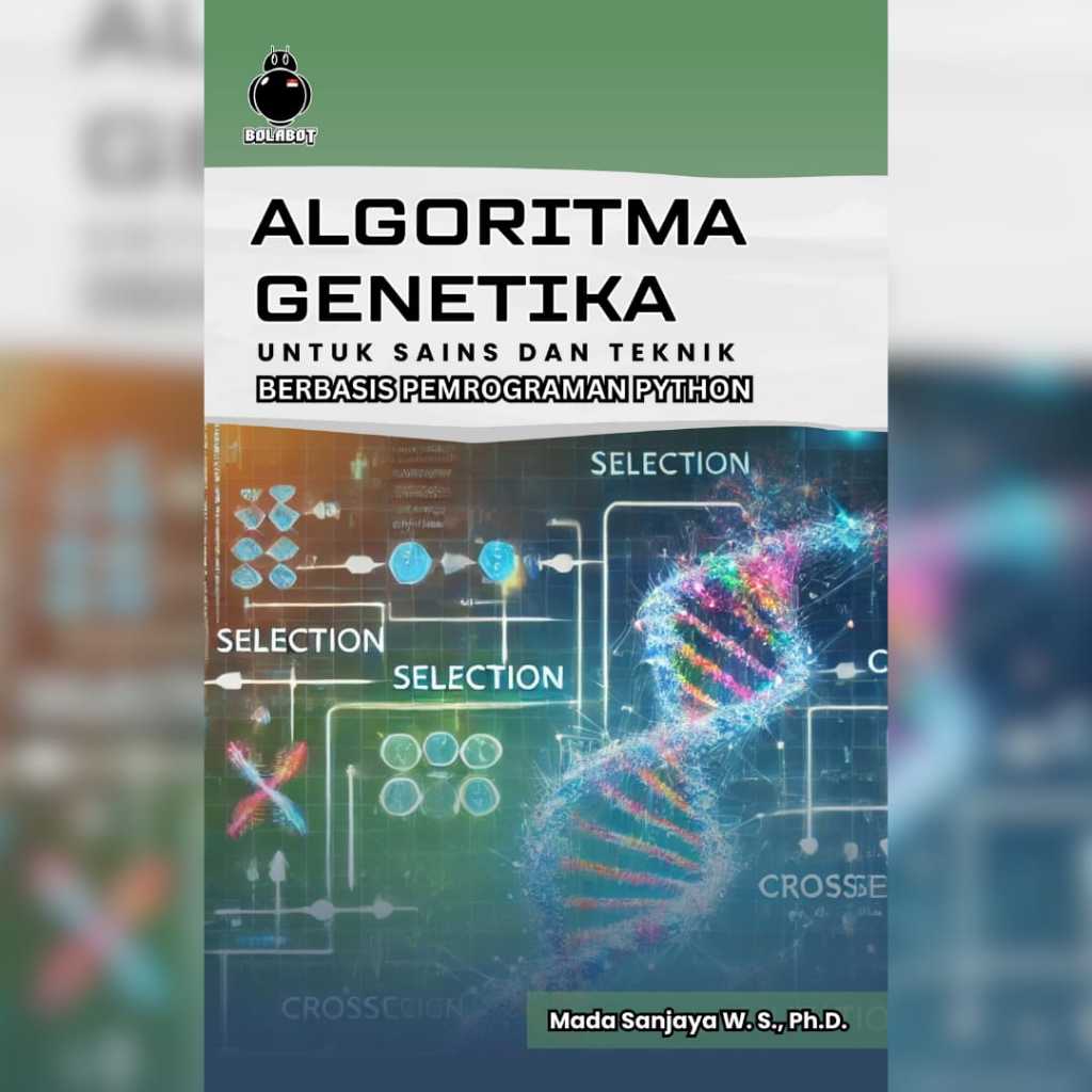 Genetic Algorithm สําหรับวิทยาศาสตร์และวิศวกรรมตามการเขียนโปรแกรม Python - Mada Sanjaya WS